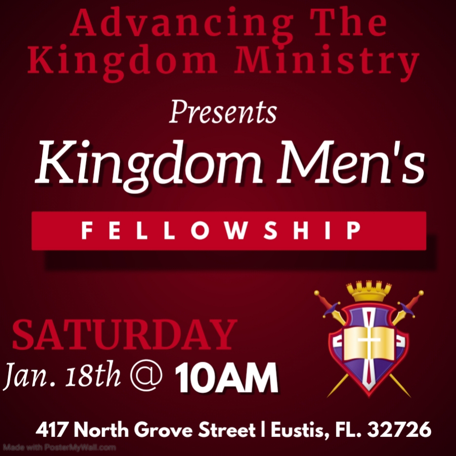 Kingdom Men’s Fellowship – Advancing The Kingdom Ministry